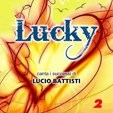 Cover for Lucky  · I Successi Di Lucio Battisti Vol. 2 (CD)