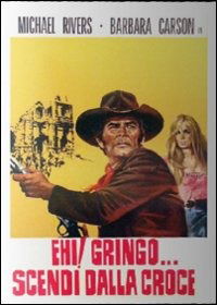 Ehi Gringo, Scendi Dalla Croce - Peter Harrison - Films - CULT MEDIA - 8034108780900 - 9 januari 2013