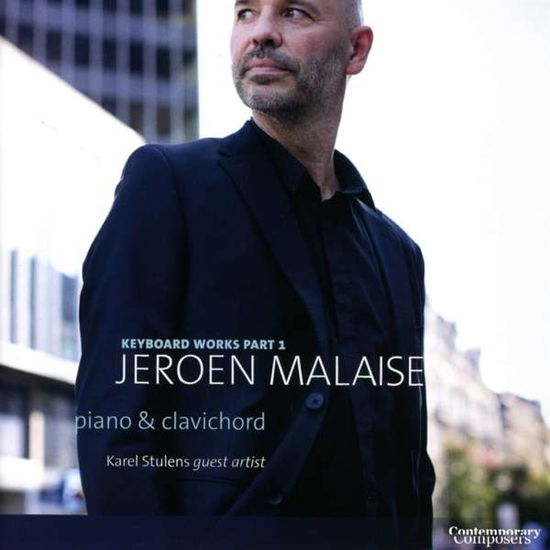 Cover for Jeroen Malaise / Karel Stulens · Keyboard Works Part 1: Piano &amp; Clavichord (CD) (2020)