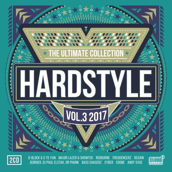 Hardstyle T.U.C. 2017 - Vol. 3 - Various Artists - Musiikki - CLOUD 9 MUSIC - 8718521047900 - perjantai 8. joulukuuta 2017