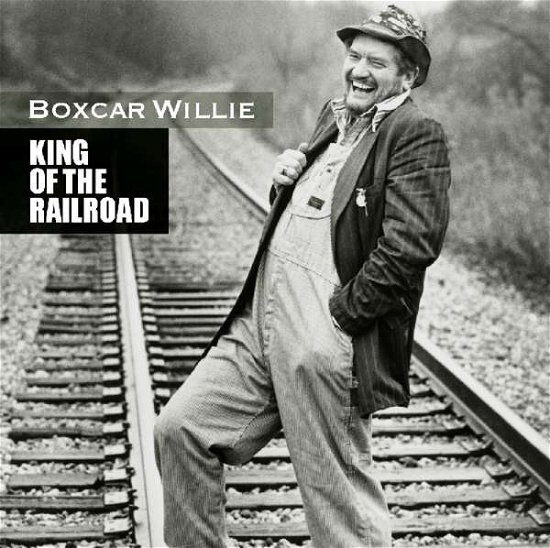 Cover for Boxcar Willie · King of the Railroad (CD) (2017)