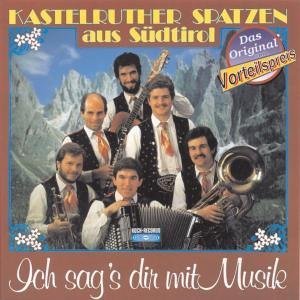 Cover for Kastelruther Spatzen · Ich Sag's Dir Mit Musik (CD) (1987)