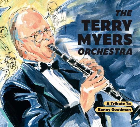 Cover for Terry Myers Orchestra · A Tribute To Benny Goodman (CD) (2020)