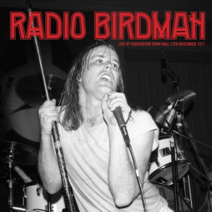 Radio Birdman · Live at Paddington Town Hall 12th Dec. 1977 (LP) (2024)