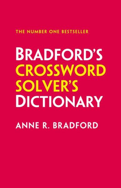 Cover for Anne R. Bradford · Bradfordâ€™s Crossword Solverâ€™s Dictionary: More Than 330,000 Solutions for Cryptic and Quick Puzzles (Hardcover Book) [8 Revised edition] (2021)