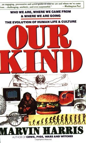 Our Kind: Who We Are, Where We Came From, Where We Are Going - Marvin Harris - Kirjat - Harper Perennial - 9780060919900 - keskiviikko 26. syyskuuta 1990
