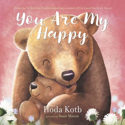 Cover for Hoda Kotb · You Are My Happy Board Book (Board book) (2021)