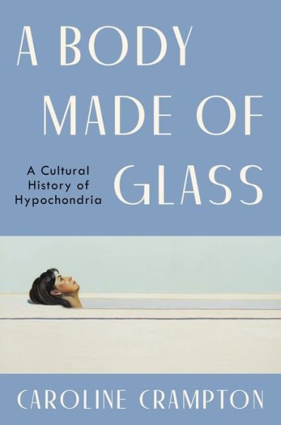 Cover for Caroline Crampton · Body Made of Glass (Book) (2024)