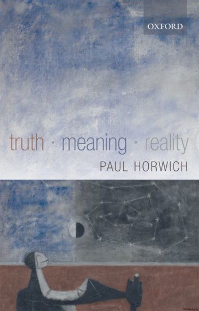 Cover for Horwich, Paul (New York University) · Truth -- Meaning -- Reality (Hardcover Book) (2010)