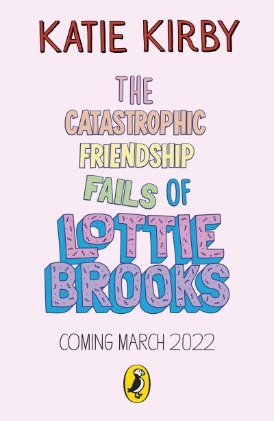 Cover for Katie Kirby · The Catastrophic Friendship Fails of Lottie Brooks - Lottie Brooks (Taschenbuch) (2022)