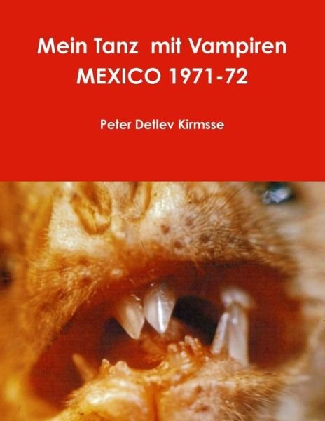 Cover for Peter Detlev Kirmsse · Mein Tanz Mit Vampiren MEXICO 1971-72 (Bok) (2018)