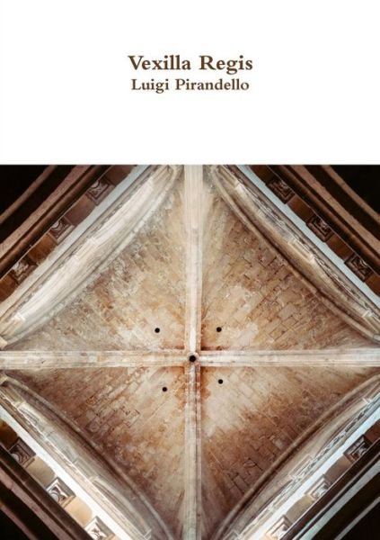 Cover for Luigi Pirandello · Vexilla Regis (Paperback Book) (2017)