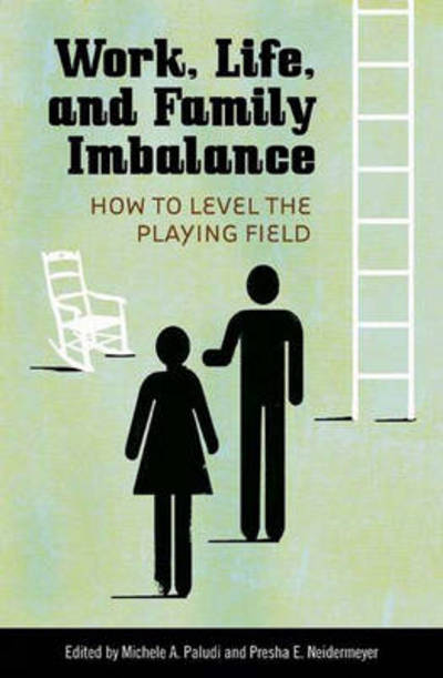 Cover for Work, Life, and Family Imbalance: How to Level the Playing Field (Hardcover Book) (2007)