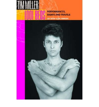 Cover for Tim Miller · 1001 Beds: Performances, Essays and Travels - Living Out: Gay and Lesbian Autobiographies (Gebundenes Buch) (2006)