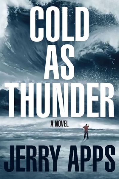 Cover for Jerry Apps · Cold as Thunder (Hardcover Book) (2018)