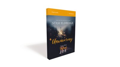 Cover for Stasi Eldredge · Unwavering Bible Study Guide: Living with Defiant Joy (Paperback Book) (2018)