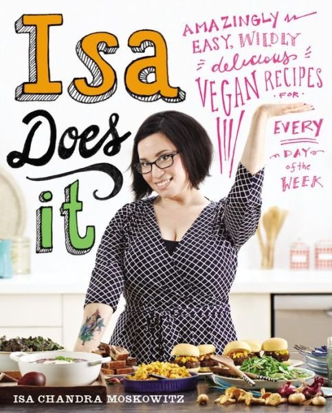 Cover for Isa Chandra Moskowitz · Isa Does It (Gebundenes Buch) (2013)