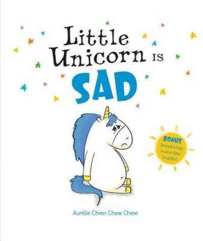 Cover for Aurélie Chien Chow Chine · Little Unicorn Is Sad (Innbunden bok) (2020)