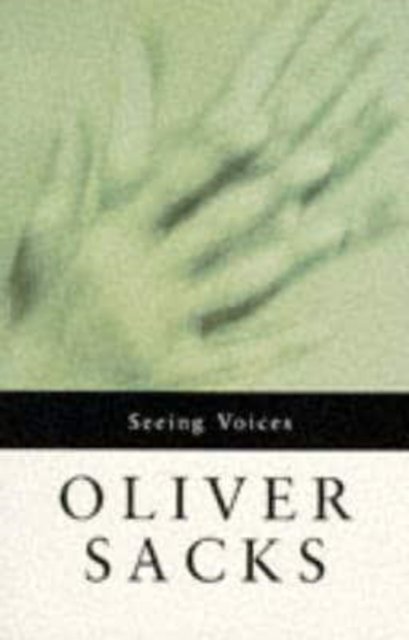 Cover for Oliver Sacks · Seeing Voices - Picador Books (Pocketbok) [New edition] (1991)