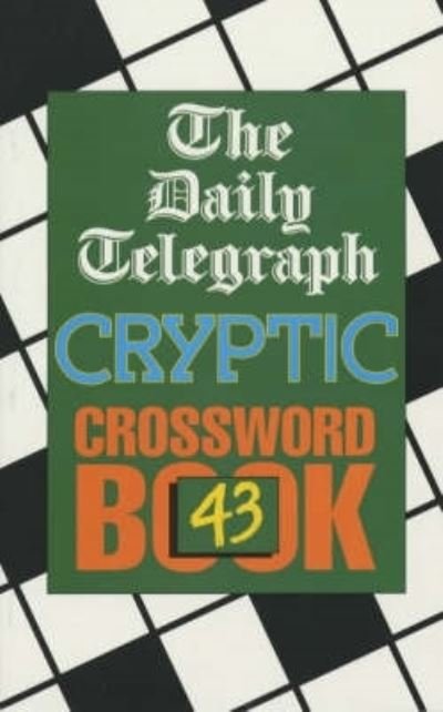 Cover for Telegraph Group Limited · Daily Telegraph Cryptic Crossword Book 43 (Paperback Bog) (2001)