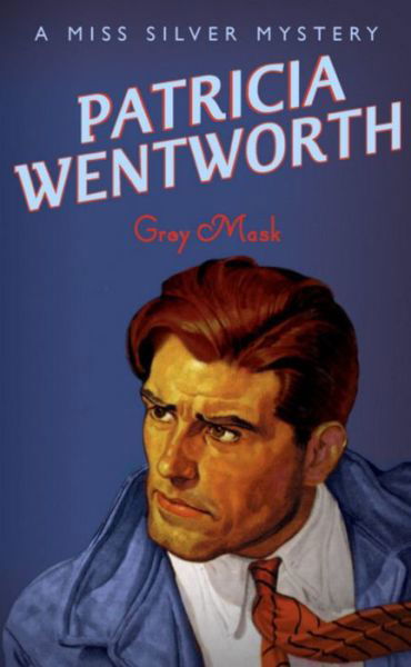 Cover for Patricia Wentworth · Grey Mask - Miss Silver Series (Paperback Bog) (2001)