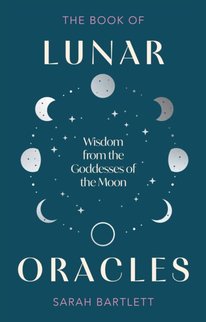 Cover for Sarah Bartlett · The Book of Lunar Oracles (Hardcover Book) (2025)