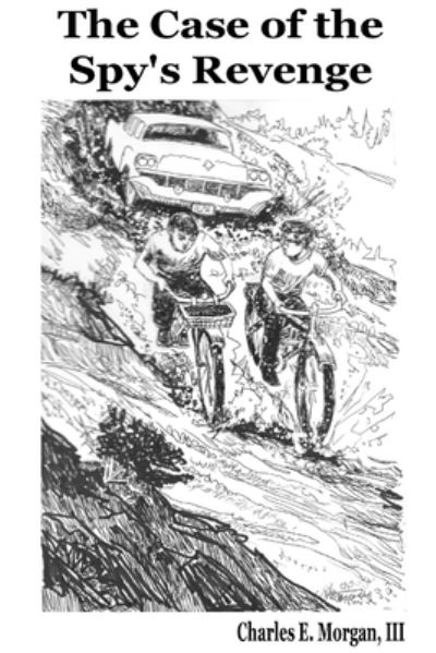 Case of the Spy's Revenge - Morgan, Charles E., III - Books - Lulu Press, Inc. - 9780359057900 - November 8, 2018