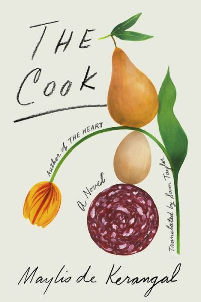 Cover for Maylis de Kerangal · The Cook: A Novel (Hardcover Book) (2019)