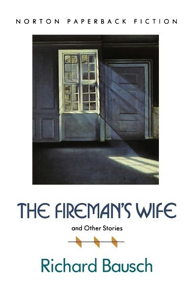 Cover for Richard Bausch · The Firemans Wife &amp; Other Stories - Norton Paperback Fiction (Paperback Bog) (1998)