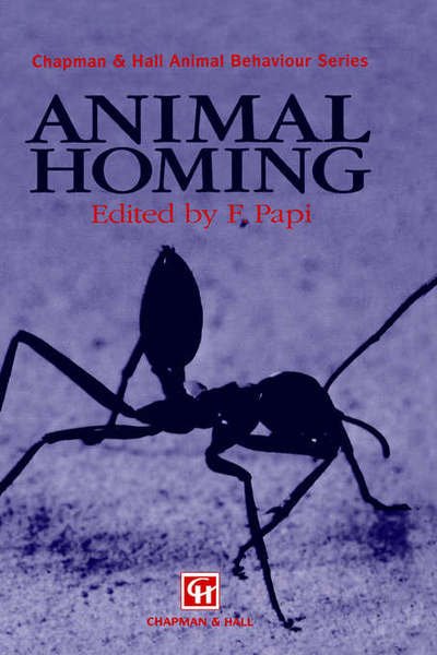 Cover for F Papi · Animal Homing - Chapman &amp; Hall Animal Behaviour Series (Innbunden bok) (1992)