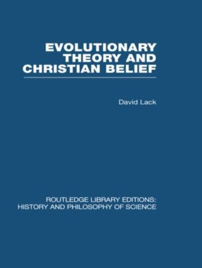 Cover for David Lack · Evolutionary Theory and Christian Belief: The Unresolved Conflict - Routledge Library Editions: History &amp; Philosophy of Science (Inbunden Bok) (2008)