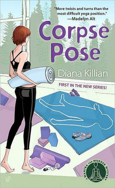 Cover for Diana Killian · Corpse Pose: A Mantra for Murder Mystery - A Mantra for Murder Mystery (Paperback Book) [First Printing edition] (2008)