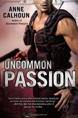 Cover for Anne Calhoun · Uncommon Passion (Paperback Book) [First edition] (2013)