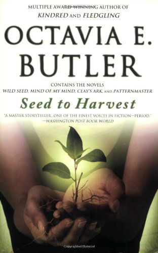 Seed to Harvest - Octavia E. Butler - Kirjat - Grand Central Publishing - 9780446698900 - 2007