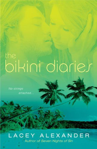 The Bikini Diaries - Lacey Alexander - Books - NAL Trade - 9780451225900 - February 3, 2009