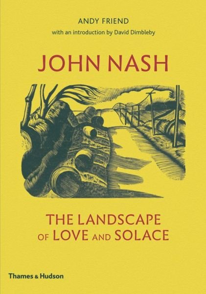 Cover for Andy Friend · John Nash: The Landscape of Love and Solace (Hardcover bog) (2020)