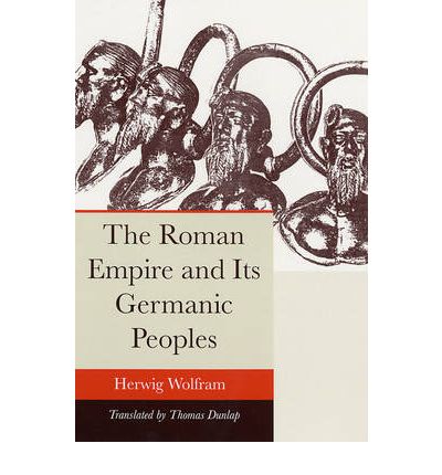 Cover for Herwig Wolfram · The Roman Empire and Its Germanic Peoples (Paperback Book) [Revised edition] (2005)