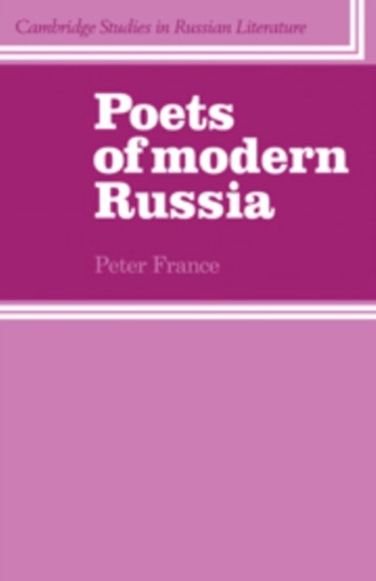 Cover for France · Poets of Modern Russia - Cambridge Studies in Russian Literature (Hardcover Book) (1983)
