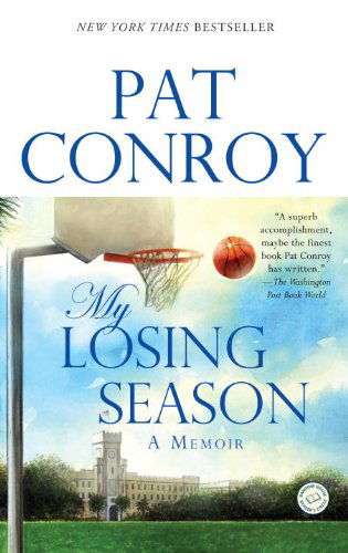 Cover for Pat Conroy · My Losing Season: a Memoir (Taschenbuch) [Reprint edition] (2003)