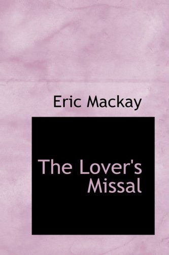 Cover for Eric Mackay · The Lover's Missal (Paperback Book) (2008)