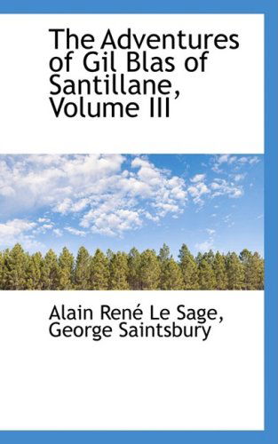 Cover for Alain Rene Le Sage · The Adventures of Gil Blas of Santillane, Volume III (Hardcover Book) (2008)