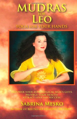 Cover for Sabrina Mesko · Mudras for Leo: Yoga for your Hands - Mudras for Astrological Signs (Taschenbuch) (2013)