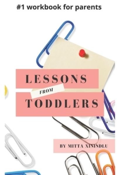 Cover for Mitta Xinindlu · Lessons from Toddlers (Paperback Book) (2021)