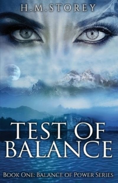 Cover for H M Storey · Test of Balance: Book One: Balance of Power Series - Balance of Power (Paperback Bog) [Book One: Balance of Power Series edition] (2021)