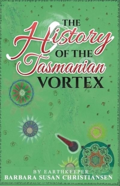 Barbara Susan Christiansen · The History Of The Tasmanian Vortex (Paperback Bog) (2018)