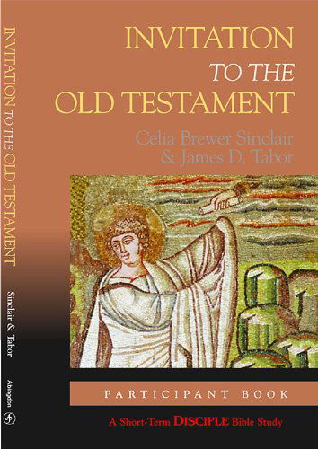 Cover for James D. Tabor · Invitation to the Old Testament | Participant Book: a Short-term Disciple Bible Study (Disciple Short Term Studies) (Paperback Book) [5th Paperback edition] (2005)