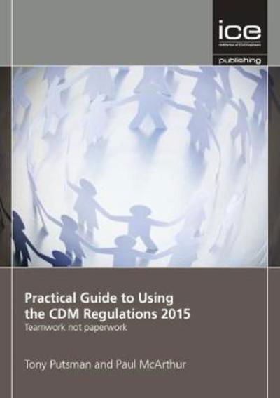 Cover for Tony Putsman · Practical Guide to Using the CDM Regulations 2015 (Taschenbuch) (2015)