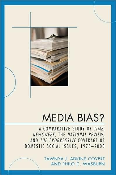 Cover for Tawnya J. Adkins Covert · Media Bias?: A Comparative Study of Time, Newsweek, the National Review, and the Progressive, 1975-2000 - Lexington Studies in Political Communication (Paperback Bog) (2008)