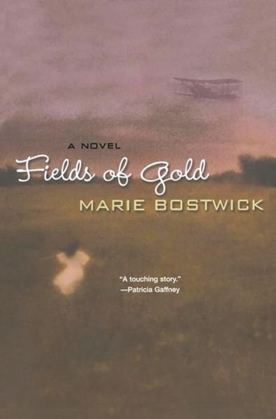 Cover for Marie Bostwick · Fields Of Gold (Paperback Book) (2005)