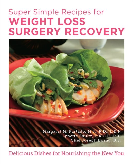 Cover for Margaret Furtado · Super Simple Recipes for Weight Loss Surgery Recovery: Easy, Delicious Recipes and Meal Plans to Support Health (Paperback Book) (2024)